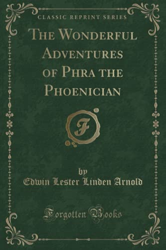 9781334150685: The Wonderful Adventures of Phra the Phoenician (Classic Reprint)