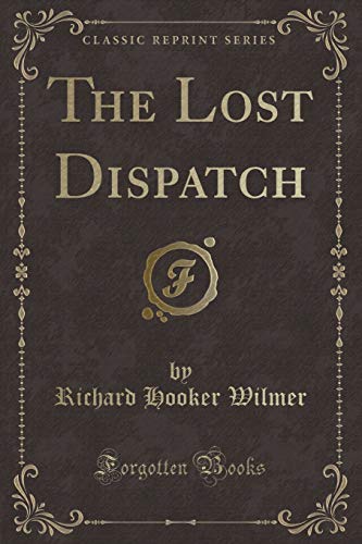 Stock image for The Lost Dispatch Classic Reprint for sale by PBShop.store US