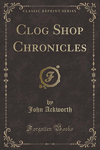 Beispielbild fr Clog Shop Chronicles Classic Reprint zum Verkauf von PBShop.store US