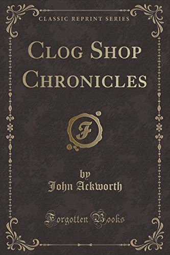 9781334153518: Clog Shop Chronicles (Classic Reprint)