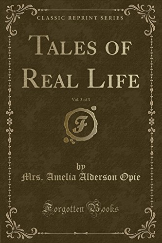 Beispielbild fr Tales of Real Life, Vol 3 of 3 Classic Reprint zum Verkauf von PBShop.store US