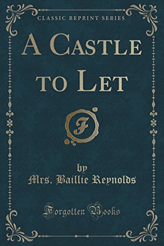 Imagen de archivo de A Castle to Let Classic Reprint a la venta por PBShop.store US