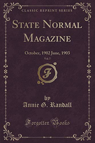 Stock image for State Normal Magazine, Vol 7 October, 1902 June, 1903 Classic Reprint for sale by PBShop.store US