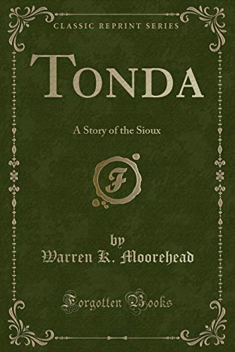 Stock image for Tonda A Story of the Sioux Classic Reprint for sale by PBShop.store US