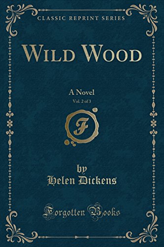 Stock image for Wild Wood, Vol 2 of 3 A Novel Classic Reprint for sale by PBShop.store US