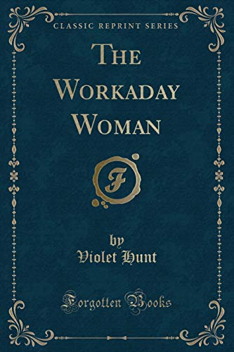 Beispielbild fr The Workaday Woman Classic Reprint zum Verkauf von PBShop.store US