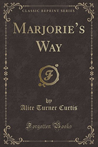 9781334156410: Marjorie's Way (Classic Reprint)