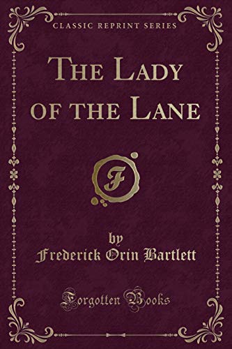 Imagen de archivo de The Lady of the Lane Classic Reprint a la venta por PBShop.store US