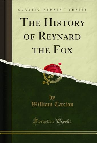 Imagen de archivo de The History of Reynard the Fox Classic Reprint a la venta por PBShop.store US