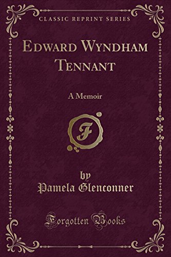 Beispielbild fr Edward Wyndham Tennant A Memoir Classic Reprint zum Verkauf von PBShop.store US