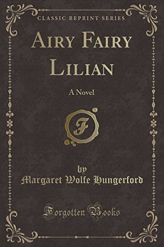 9781334157608: Airy Fairy Lilian: A Novel (Classic Reprint)