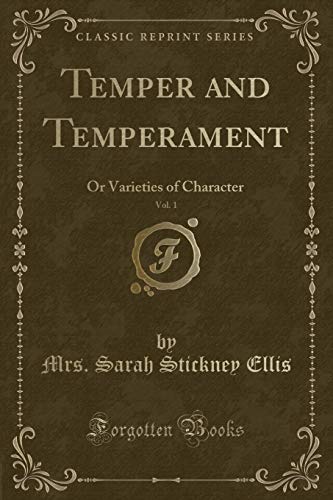 Stock image for Temper and Temperament, Vol 1 Or Varieties of Character Classic Reprint for sale by PBShop.store US