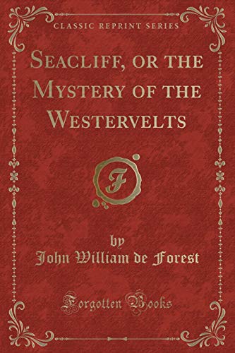 Beispielbild fr Seacliff, or the Mystery of the Westervelts (Classic Reprint) zum Verkauf von Buchpark