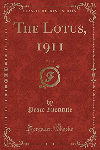 Stock image for The Lotus, 1911, Vol 10 Classic Reprint for sale by PBShop.store US