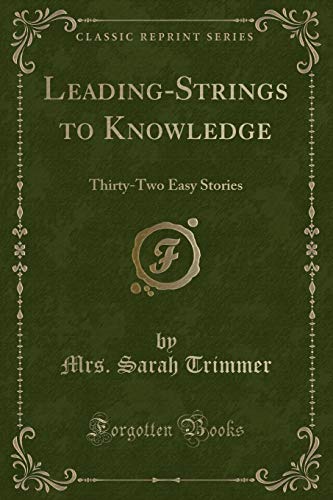 Imagen de archivo de LeadingStrings to Knowledge ThirtyTwo Easy Stories Classic Reprint a la venta por PBShop.store US