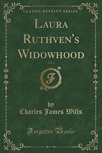 Stock image for Laura Ruthven's Widowhood, Vol 2 Classic Reprint for sale by PBShop.store US