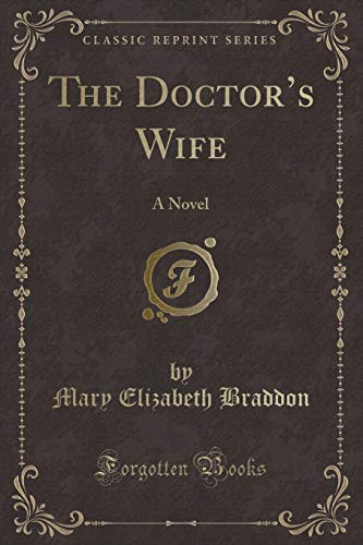 Stock image for The Doctor's Wife A Novel Classic Reprint for sale by PBShop.store US