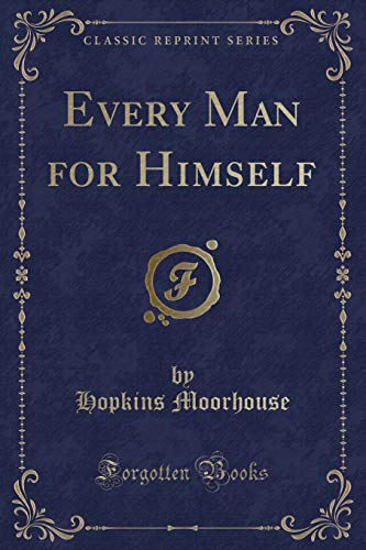 Imagen de archivo de Every Man for Himself Classic Reprint a la venta por PBShop.store US