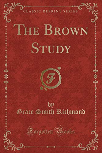 Stock image for The Brown Study Classic Reprint for sale by PBShop.store US