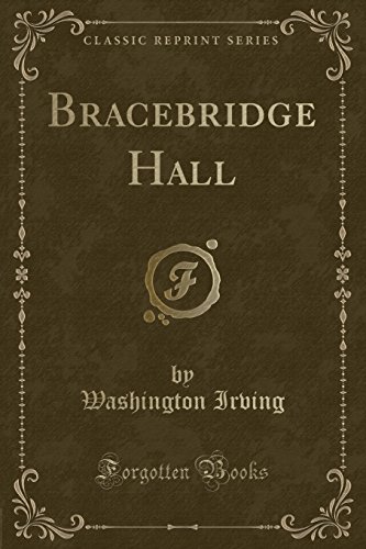 9781334160394: Bracebridge Hall (Classic Reprint)