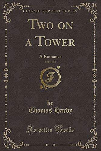 Stock image for Two on a Tower, Vol 1 of 3 A Romance Classic Reprint for sale by PBShop.store US