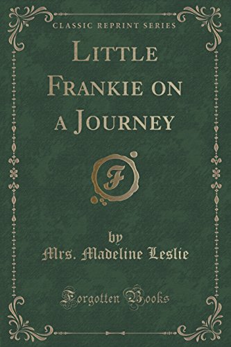 Stock image for Little Frankie on a Journey Classic Reprint for sale by PBShop.store US