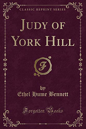 Stock image for Judy of York Hill Classic Reprint for sale by PBShop.store US
