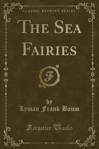 Stock image for The Sea Fairies Classic Reprint for sale by PBShop.store US
