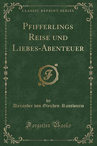 Stock image for Pfifferlings Reise und LiebesAbenteuer Classic Reprint for sale by PBShop.store UK