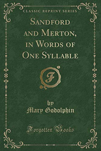 9781334167768: Sandford and Merton, in Words of One Syllable (Classic Reprint)