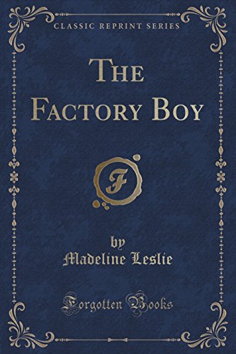 Stock image for The Factory Boy Classic Reprint for sale by PBShop.store US