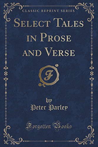 Stock image for Select Tales in Prose and Verse Classic Reprint for sale by PBShop.store US