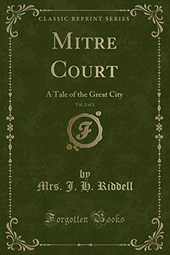 Stock image for Mitre Court, Vol 2 of 3 A Tale of the Great City Classic Reprint for sale by PBShop.store US