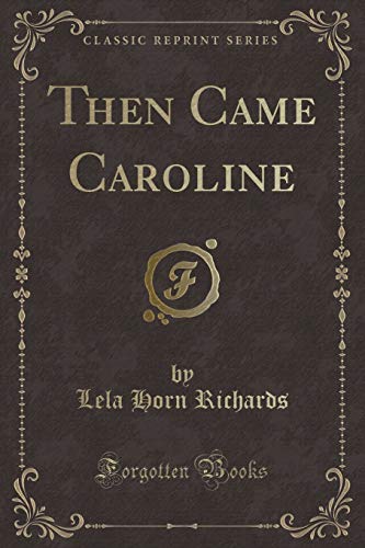 Imagen de archivo de Then Came Caroline Classic Reprint a la venta por PBShop.store US