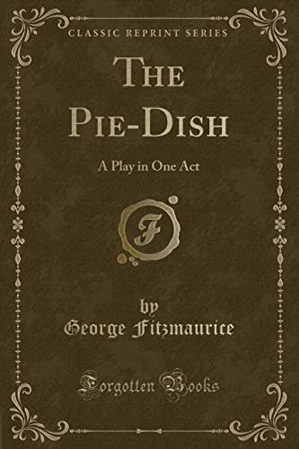 Stock image for The PieDish A Play in One Act Classic Reprint for sale by PBShop.store US