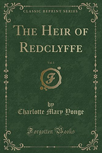 Stock image for The Heir of Redclyffe, Vol 1 Classic Reprint for sale by PBShop.store US