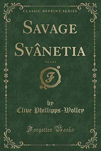 Stock image for Savage Svnetia, Vol 1 of 2 Classic Reprint for sale by PBShop.store US