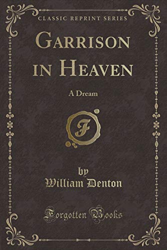 Imagen de archivo de Garrison in Heaven A Dream Classic Reprint a la venta por PBShop.store US