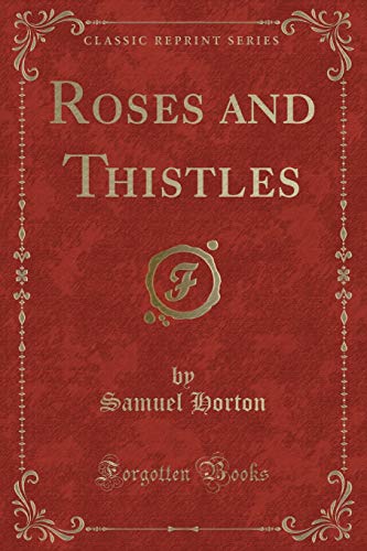 9781334189357: Roses and Thistles (Classic Reprint)