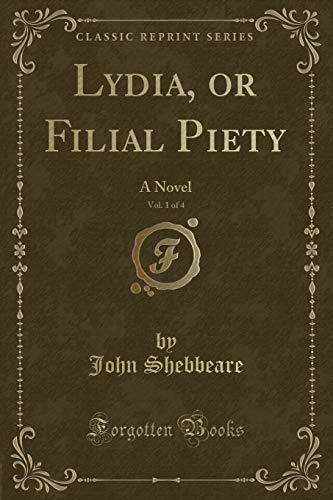 Beispielbild fr Lydia, or Filial Piety, Vol 1 of 4 A Novel Classic Reprint zum Verkauf von PBShop.store US