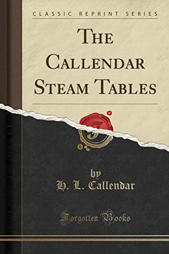 Stock image for The Callendar Steam Tables Classic Reprint for sale by PBShop.store US