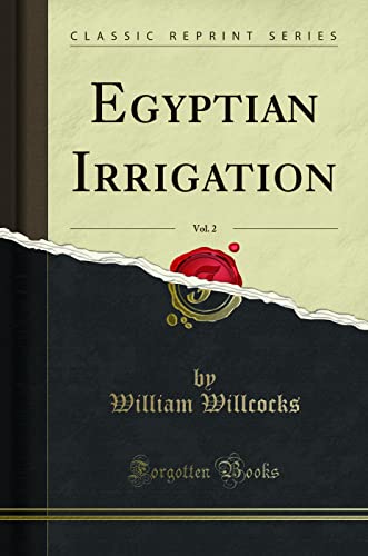 9781334198847: Egyptian Irrigation, Vol. 2 (Classic Reprint)