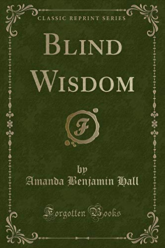 Stock image for Blind Wisdom Classic Reprint for sale by PBShop.store US