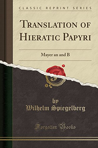 9781334210464: Translation of Hieratic Papyri: Mayer an and B (Classic Reprint)