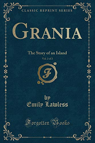 Stock image for Grania, Vol 2 of 2 The Story of an Island Classic Reprint for sale by PBShop.store US