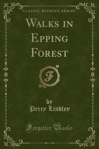 9781334216633: Walks in Epping Forest (Classic Reprint)