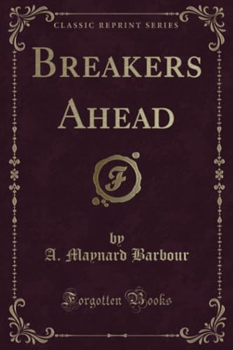 Stock image for Breakers Ahead Classic Reprint for sale by PBShop.store US