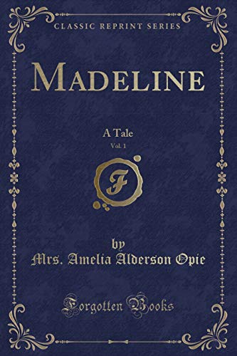 Beispielbild fr Madeline, Vol 1 A Tale Classic Reprint zum Verkauf von PBShop.store US