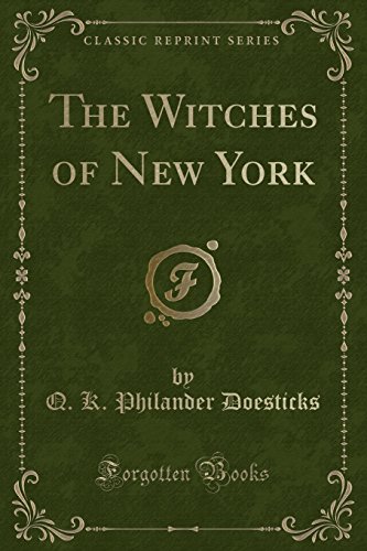 Imagen de archivo de The Witches of New York Classic Reprint a la venta por PBShop.store US