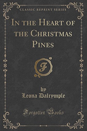 Stock image for In the Heart of the Christmas Pines Classic Reprint for sale by PBShop.store US
